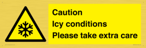 Caution Icy conditions please take extra care
